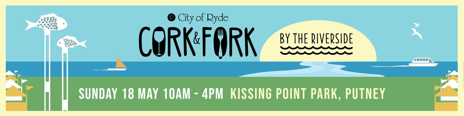 Text overlay over landscape image reads City of Ryde Cork & Fork by the Riverside. Sunday 18 May 10 am to 4 pm. Kissing Point Park, Putney