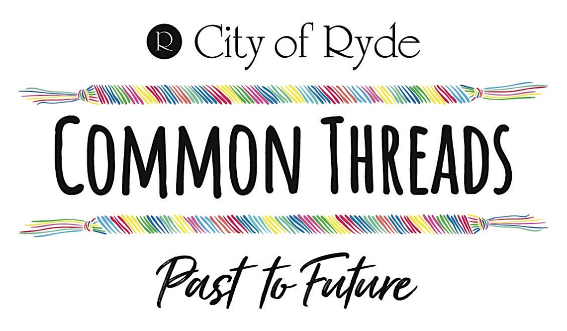 City of Ryde - Common Threads - Past to Future