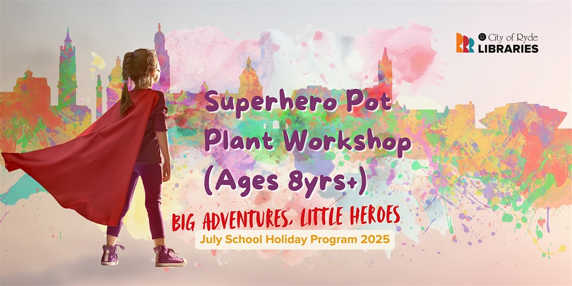 Banjo Superhero Pot Plant Workshop. Ages 3 years plus. Big adventures, little heroes. July School Holiday Program 2025.